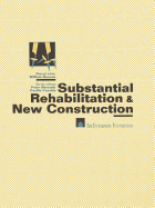 Substantial Rehabilitation & New Construction: For Project Managers Working with Architects  Production Step-by-Step  Model Policies & Procedures  Forms and Documents