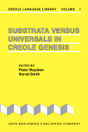 Substrata versus Universals in Creole Genesis: Papers from the Amsterdam Creole Workshop, April 1985