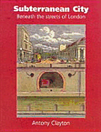 Subterranean City: Beneath the Streets of London