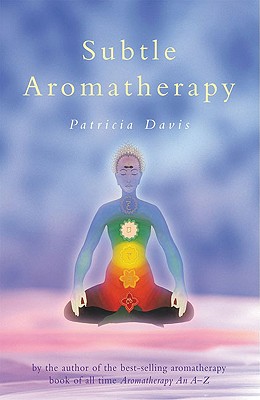 Subtle Aromatherapy - Davis, Patricia