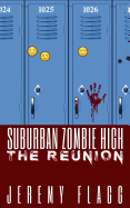 Suburban Zombie High: The Reunion