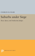 Suburbs Under Siege: Race, Space, and Audacious Judges