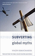 Subverting Global Myths: Theology and the Public Issues That Shape Our World