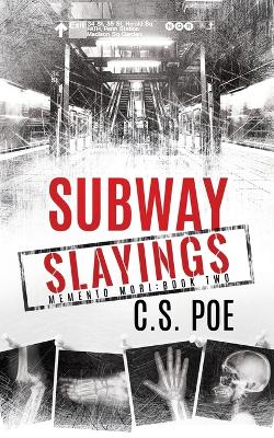 Subway Slayings - Poe, C S