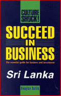 Succeed in Business in Sri Lanka: Sri Lanka