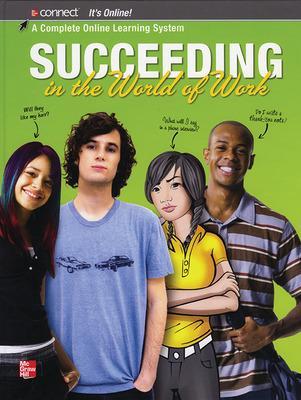 Succeeding in the World of Work, Student Edition - McGraw Hill