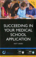 Succeeding in your Medical School Application: How to prepare the perfect UCAS Personal Statement: Study Text