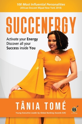 Succenergy: Activate your energy. Discover all your success inside you. - Tom, Tnia