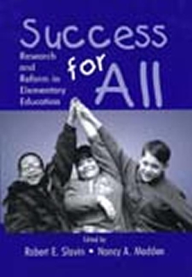 Success for All: Research and Reform in Elementary Education - Slavin, Robert E, Dr. (Editor), and Madden, Nancy A, Dr. (Editor)