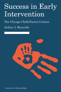 Success in Early Intervention: The Chicago Child-Parent Centers