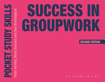Success in Groupwork - Hartley, Peter, and Williams, Kate (Editor), and Dawson, Mark