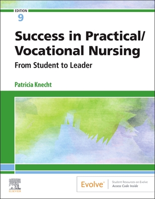 Success in Practical/Vocational Nursing: From Student to Leader - Knecht, Patricia, PhD, Msn, RN