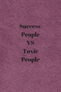 Success People VS Toxic People: Notebook with lined pages for writing - Walker, Jean