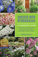 Success with Hydrangeas: A Gardener's Guide