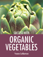 Success with Organic Vegetables - Cuthbertson, Yvonne