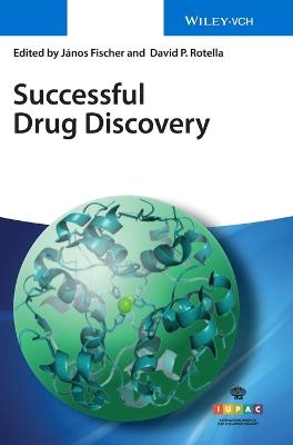 Successful Drug Discovery, Volume 1 - Fischer, Jnos (Editor), and Rotella, David P (Editor)