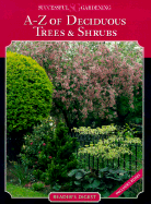 Successful Gardening - A-Z of Deciduous Trees and Shrubs - Reader's Digest, and Unauthored, and Dolezal, Robert