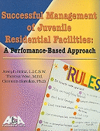 Successful Management of Juvenile Residential Facilities: A Performance-Based Approach