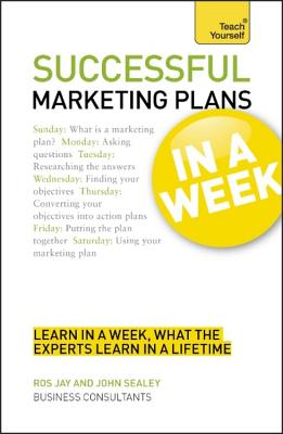 Successful Marketing Plans in a Week - Jay, Ros