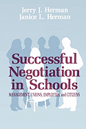 Successful Negotiation in School: Management, Unions, Employee, and Citizens