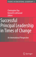 Successful Principal Leadership in Times of Change: An International Perspective