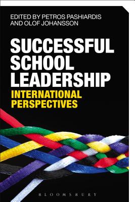 Successful School Leadership: International Perspectives - Pashiardis, Petros (Editor), and Johansson, Olof (Editor)