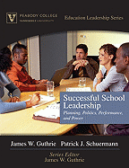 Successful School Leadership: Planning, Politics, Performance, and Power