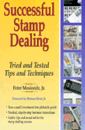 Successful Stamp Dealing: Tried and Tested Tips and Techniques