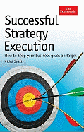 Successful Strategy Execution: How to Keep Your Business Goals on Target