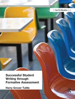 Successful Student Writing through Formative Assessment - Tuttle, Harry Grover