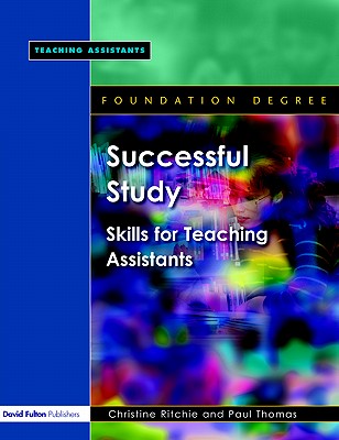 Successful Study: Skills for Teaching Assistants - Ritchie, Christine, and Thomas, Paul, MD, and Ritchie Christi