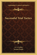 Successful trial tactics.