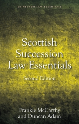 Succession Law Essentials: 2nd Edition - McCarthy, Frankie, and Adam, Duncan