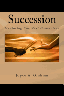Succession: Mentoring the Next Generation