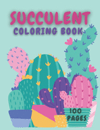 Succulent Coloring Book: Creative Colouring for Everyone with Cacti