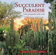 Succulent Paradise - Twelve great gardens of the world