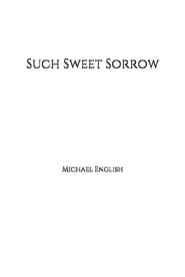 Such Sweet Sorrow - English, Michael