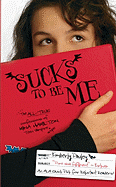 Sucks to Be Me: The All-True Confessions of Mina Hamilton, Teen Vampire, Maybe