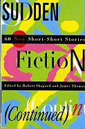 Sudden Fiction (Continued): 60 New Short-Short Stories (Revised)