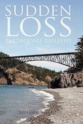 Sudden Loss: Earthquake Realities - Haines, Richard F