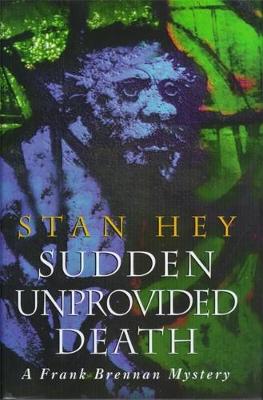 Sudden Unprovided Death - Hey, Stan