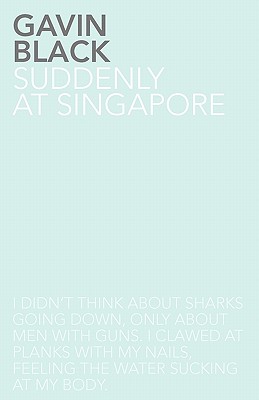 Suddenly at Singapore - Black, Gavin