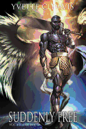 Suddenly Free: Rise of Evil