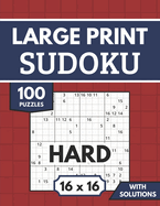 Sudoku 16x16 Large Print with Solutions: 100 Hard Sudoku Puzzles for Adults & Seniors