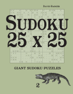 Sudoku 25 X 25: Giant Sudoku Puzzles 2
