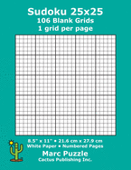 Sudoku 25x25 - 106 Blank Grids: 1 grid per page; 8.5 x 11; 216 x 279 mm; White Paper; Page Numbers; Number Place; Su Doku; Nanpure; 25 x 25 Puzzle Template Boards