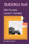 Sudoku 9x9 200 Puzzles: Level 6. Hardest