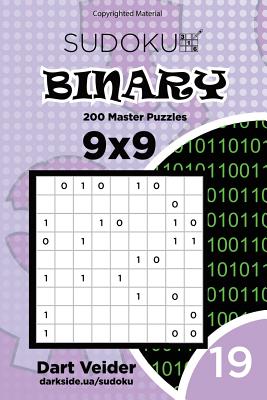 Sudoku Binary - 200 Master Puzzles 9x9 (Volume 19) - Veider, Dart