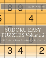 Sudoku Easy Puzzles Volume 2: 400 Sudoku Easy Puzzles for Beginners