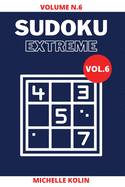 Sudoku Extreme Vol.6: 70+ Sudoku Puzzle and Solutions